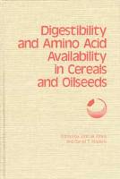 Digestibility & Amino Acid Availability in Cereals & Oilseed