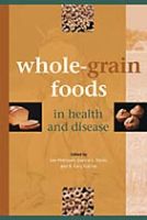 Whole-Grain Foods in Health and Disease