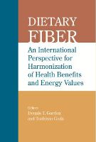 Dietary Fiber: An International Perspective for Harmonization of Health Benefits and Energy Values