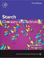 Starch: Chemistry and Technology, Third Edition